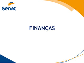 FINANÇAS
 