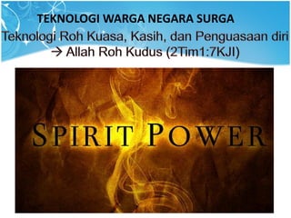 TEKNOLOGI WARGA NEGARA SURGA
 