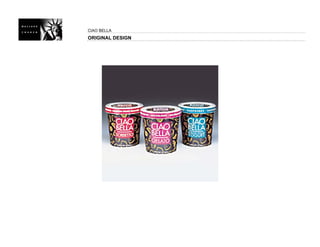 CIAO BELLA
ORIGINAL DESIGN
 