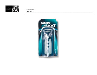 P&G/GILLETTE
MACH3
 