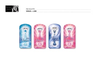 P&G GILLETTE
VENUS — LINE
 
