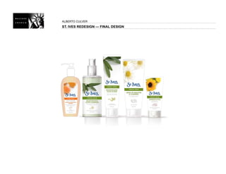 ALBERTO CULVER
ST. IVES REDESIGN — FINAL DESIGN
 