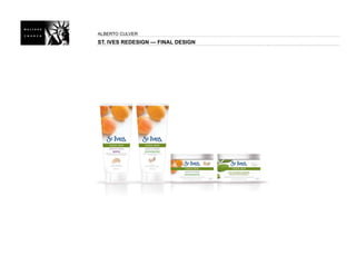 ALBERTO CULVER
ST. IVES REDESIGN — FINAL DESIGN
 