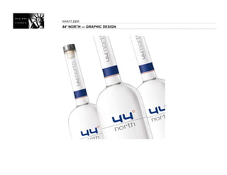WYATT ZIER
44º NORTH — GRAPHIC DESIGN
 