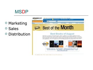 MSDP

   Marketing
   Sales
   Distribution
 