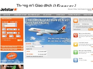 Th­¬ng m¹i Giao dÞch (t-Co m m e rc e )
 