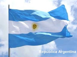 República Argentina
 