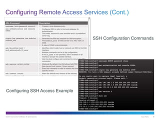 © 2013 Cisco and/or its affiliates. All rights reserved. Cisco Public 38
SSH Configuration Commands
Configuring SSH Access Example
 