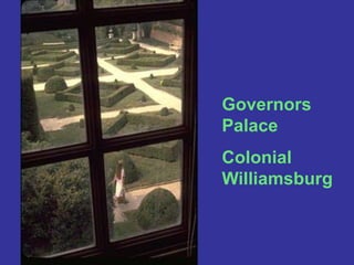 Governors PalaceColonial Williamsburg