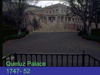 Queluz 1747- 52Queluz Palace  1747- 52