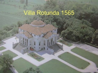 Villa Rotunda 1565