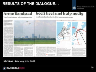 RESULTS OF THE DIALOGUE…




NRC.Next – February, 8th, 2008

                                 26
 