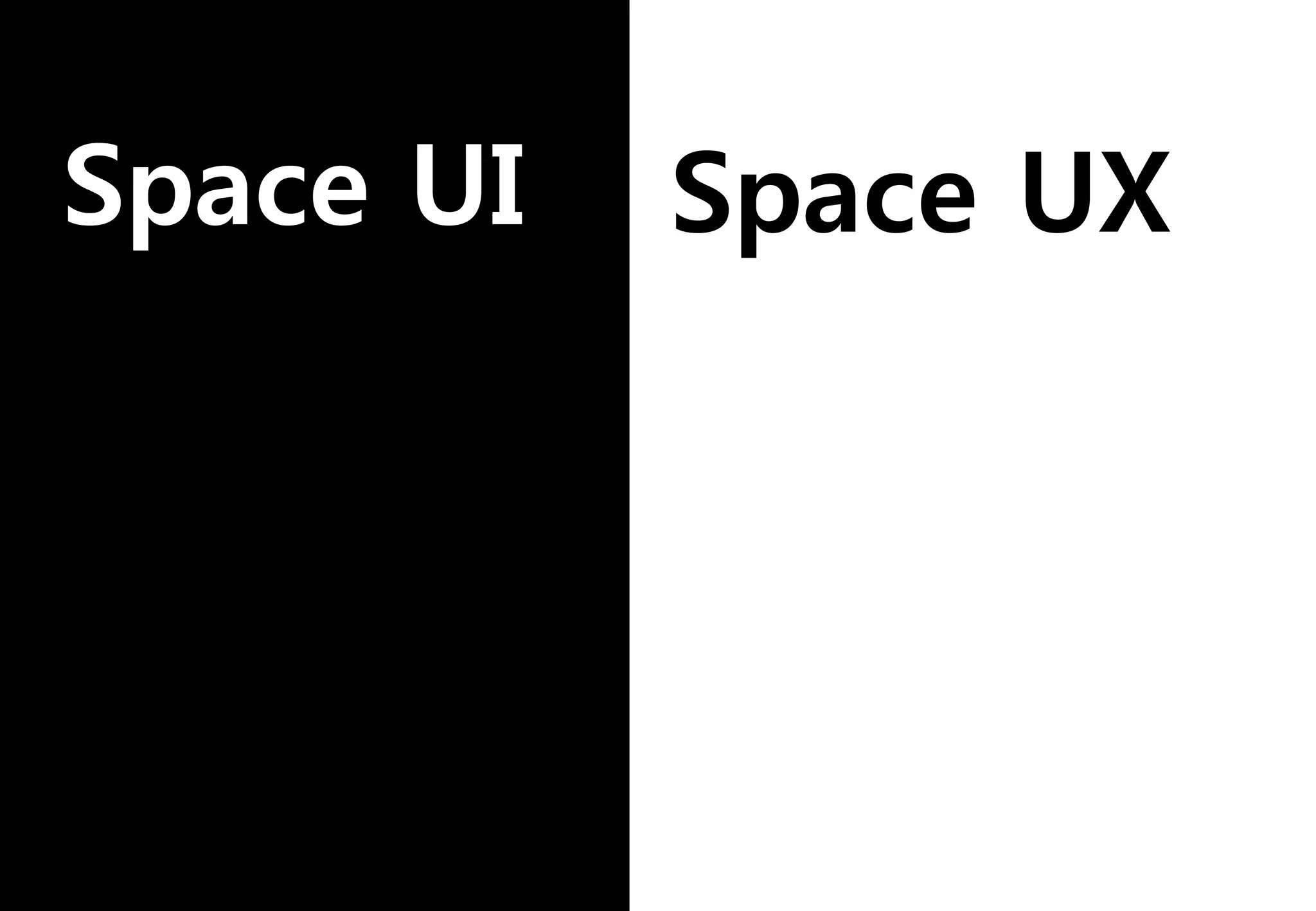 Space UI Space UX
 
