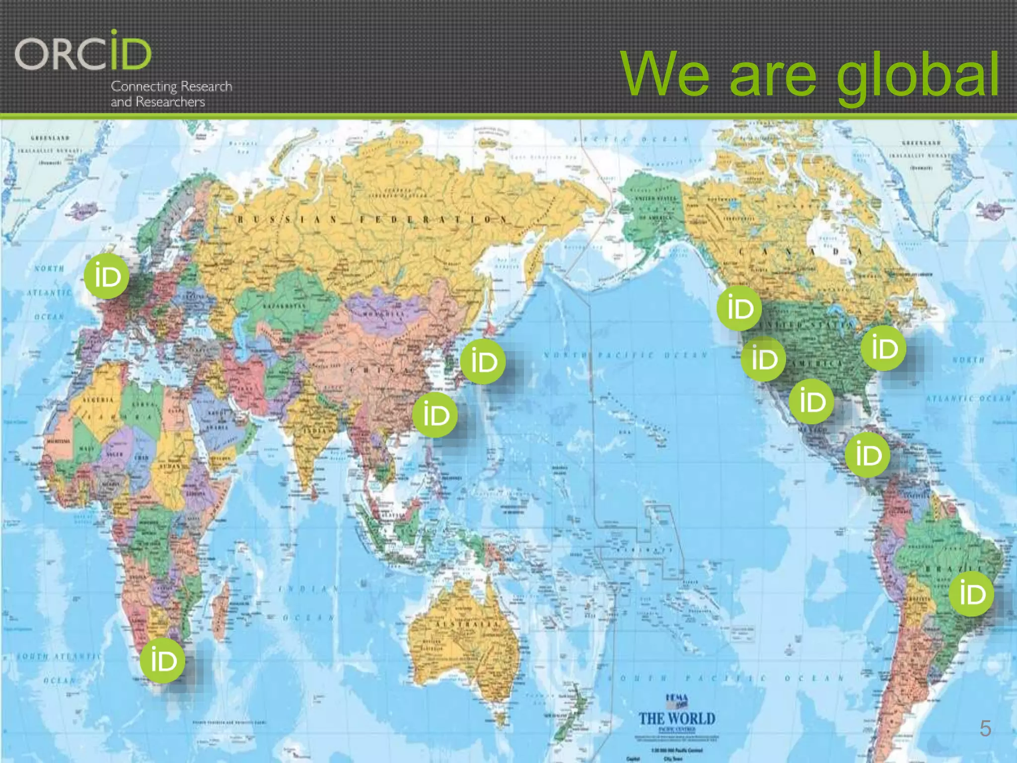 We are global
5