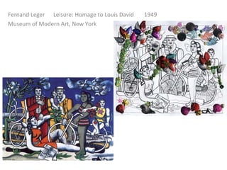 Fernand Leger  Leisure: Homage to Louis David  1949 Museum of Modern Art, New York 