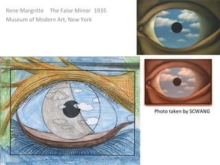 Rene Margritte  The False Mirror 1935 Museum of Modern Art, New York Photo taken by SCWANG 