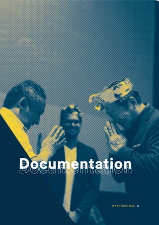DocumentationDocumentation
PPP BY YOUTH 2020 | 24
 