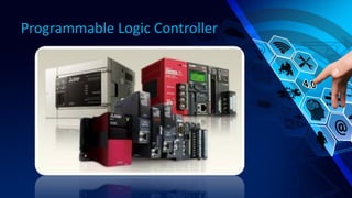 Programmable Logic Controller
 