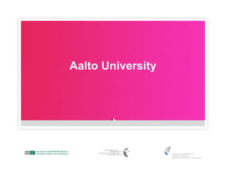 Aalto University
 