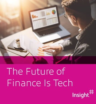 The Future of
Finance Is Tech
 