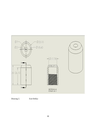 30
Drawing 2. Exit Orifice
 