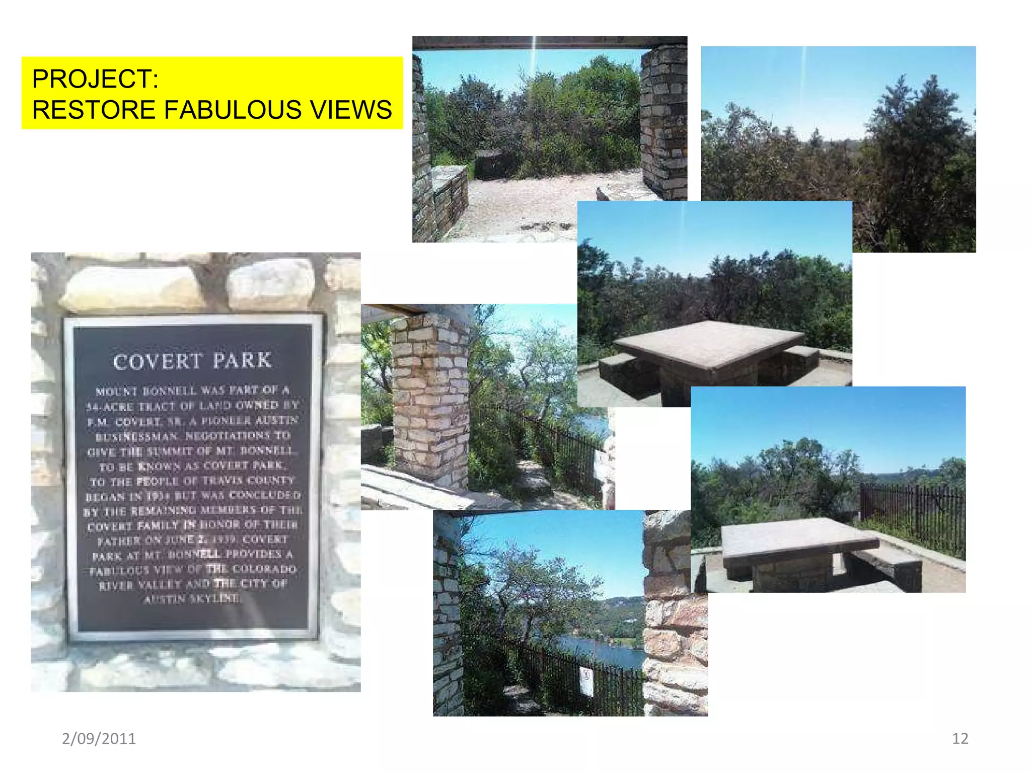 2/09/2011 PROJECT: RESTORE FABULOUS VIEWS 