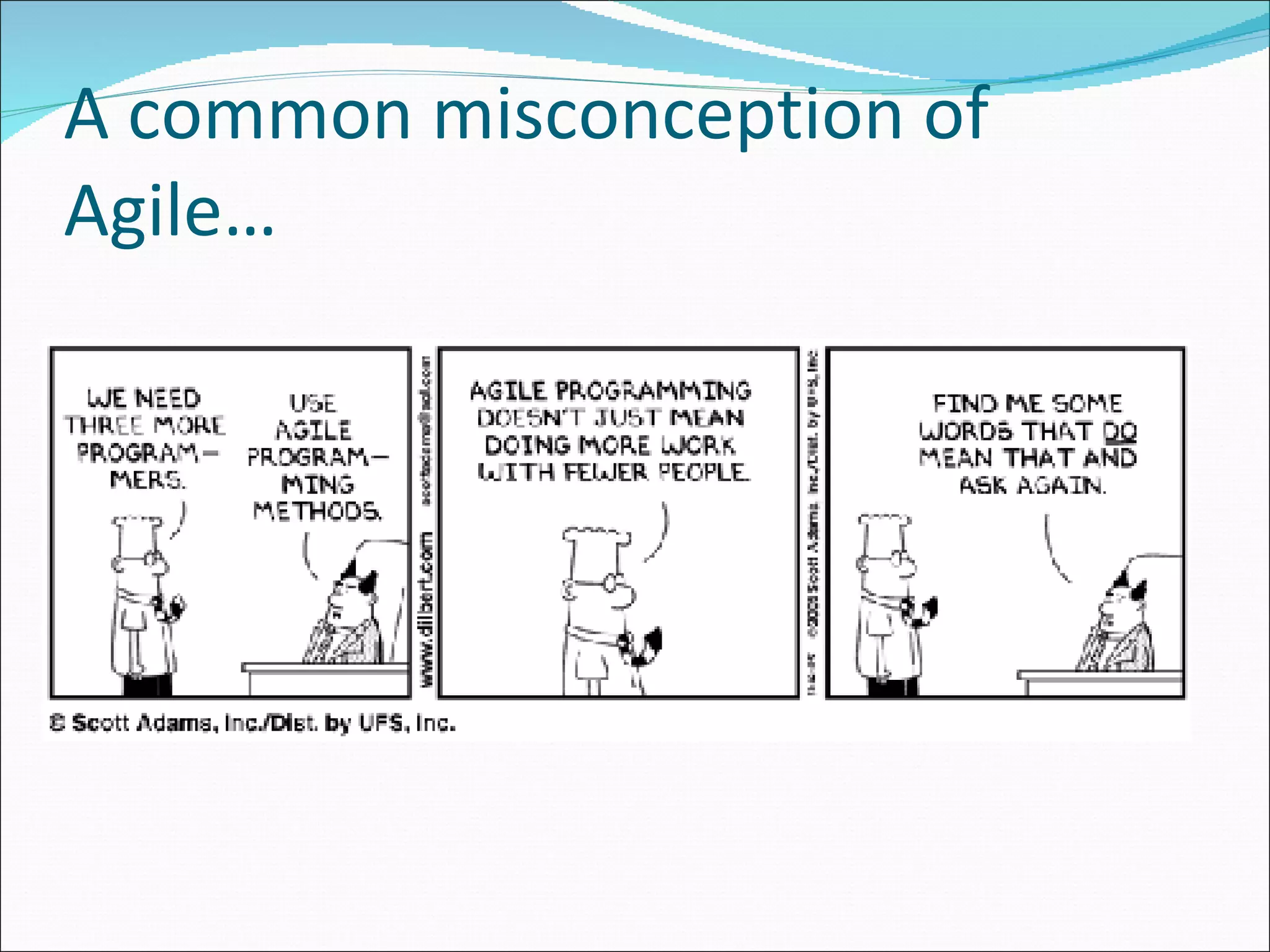 A common misconception of Agile… 
