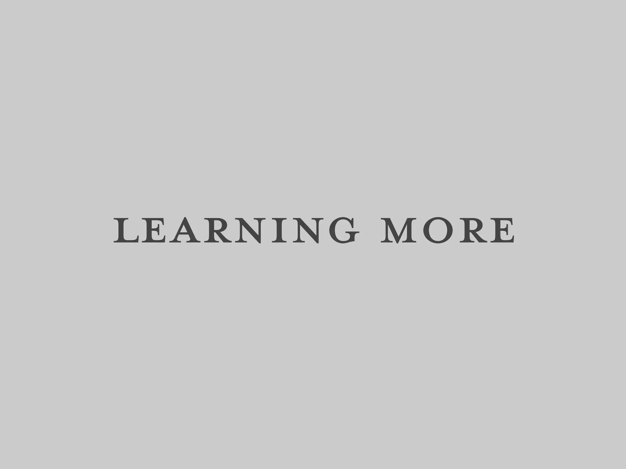 learning more
 