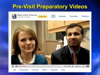 Pre-Visit Preparatory Videos
 