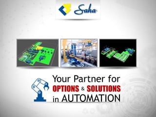 Your Partner for
OPTIONS SOLUTIONS&
in AUTOMATION
 