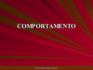 COMPORTAMENTO www.4tons.hpg.com.br   