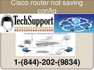 Cisco router not saving
config
1-(844)-202-(9834)
 