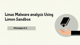 Linux malware analysis using limon sandbox