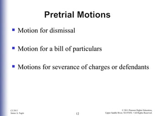 Motion for dismissal Motion for a bill of particulars Motions for severance of charges or defendants 