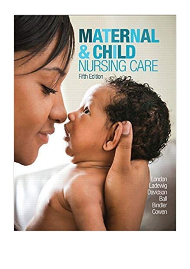 Maternal Child Nursing Care 5th Edition Marcia L London Ebook