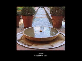 Water
Loisclare/Fotolia.
 