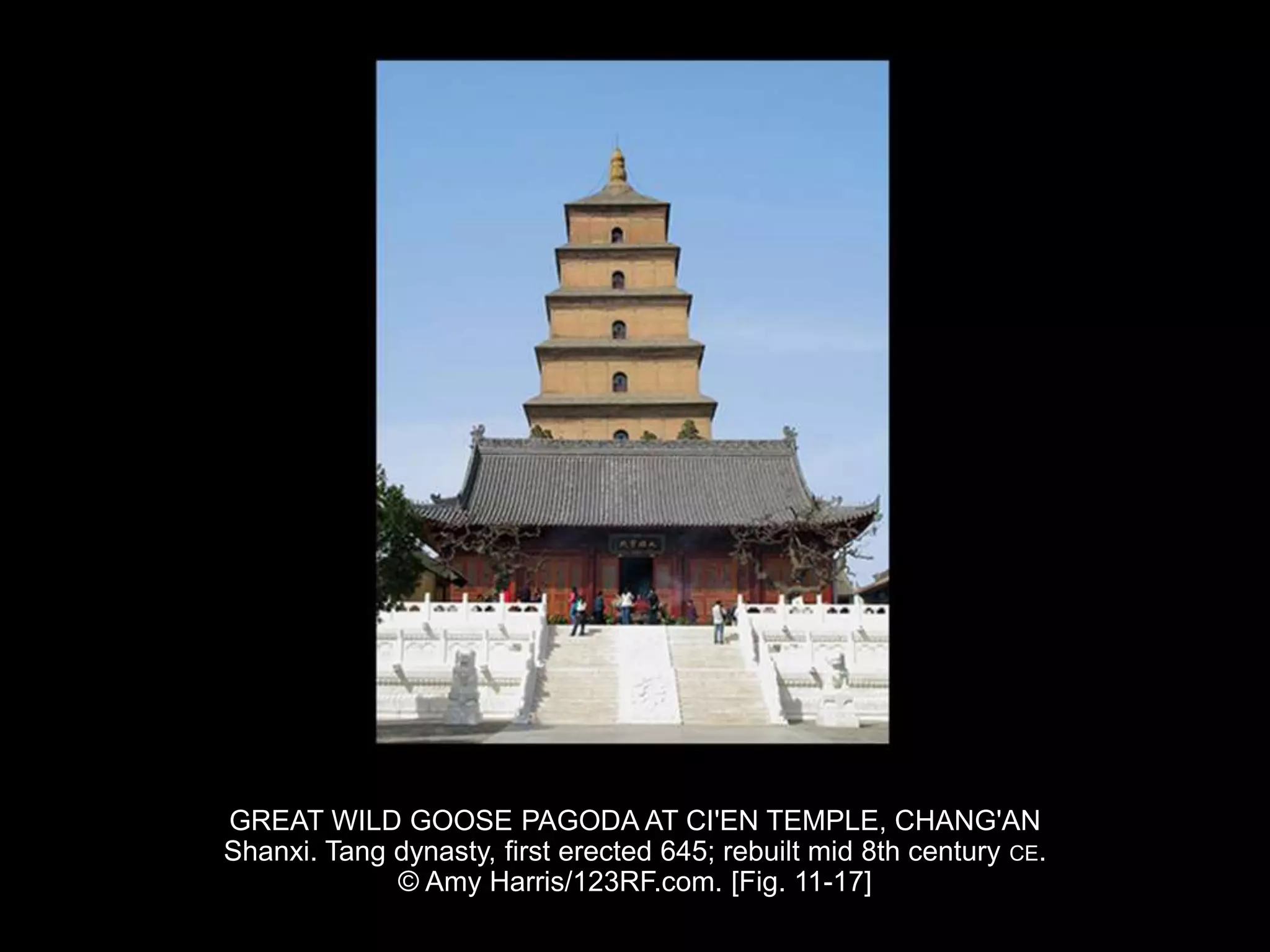 GREAT WILD GOOSE PAGODA AT CI'EN TEMPLE, CHANG'AN
Shanxi. Tang dynasty, first erected 645; rebuilt mid 8th century CE.
© Amy Harris/123RF.com. [Fig. 11-17]
 