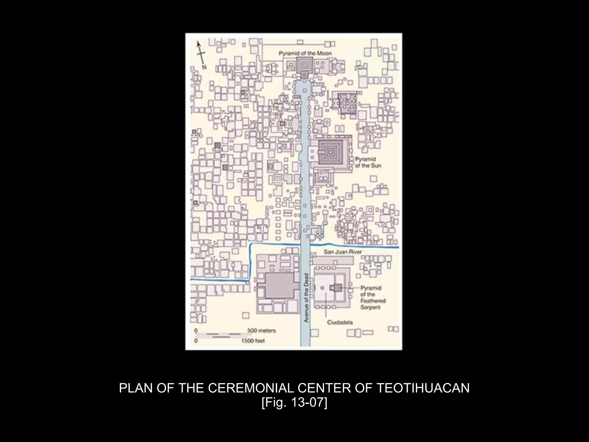 PLAN OF THE CEREMONIAL CENTER OF TEOTIHUACAN
[Fig. 13-07]
 