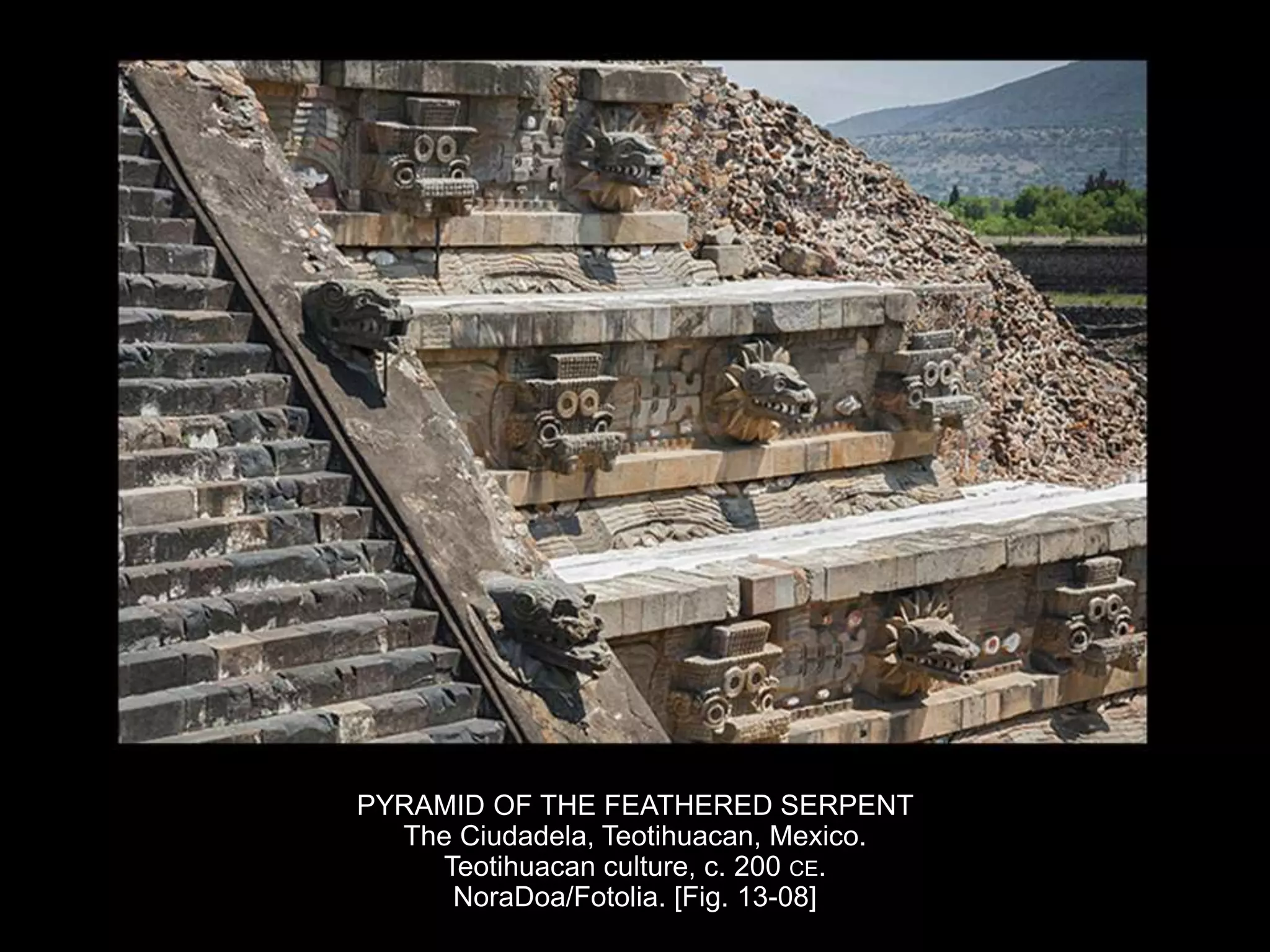 PYRAMID OF THE FEATHERED SERPENT
The Ciudadela, Teotihuacan, Mexico.
Teotihuacan culture, c. 200 CE.
NoraDoa/Fotolia. [Fig. 13-08]
 