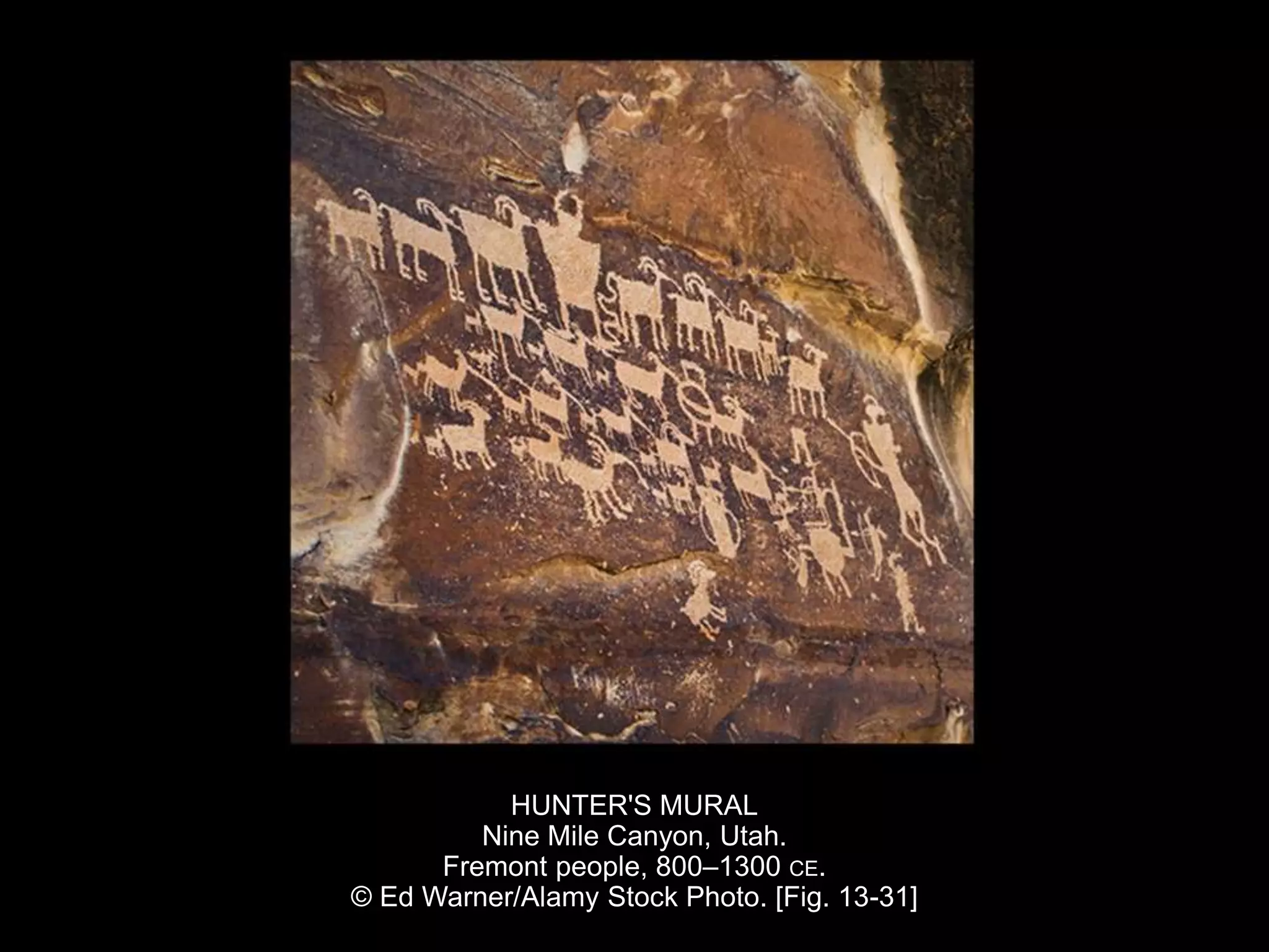 HUNTER'S MURAL
Nine Mile Canyon, Utah.
Fremont people, 800–1300 CE.
© Ed Warner/Alamy Stock Photo. [Fig. 13-31]
 