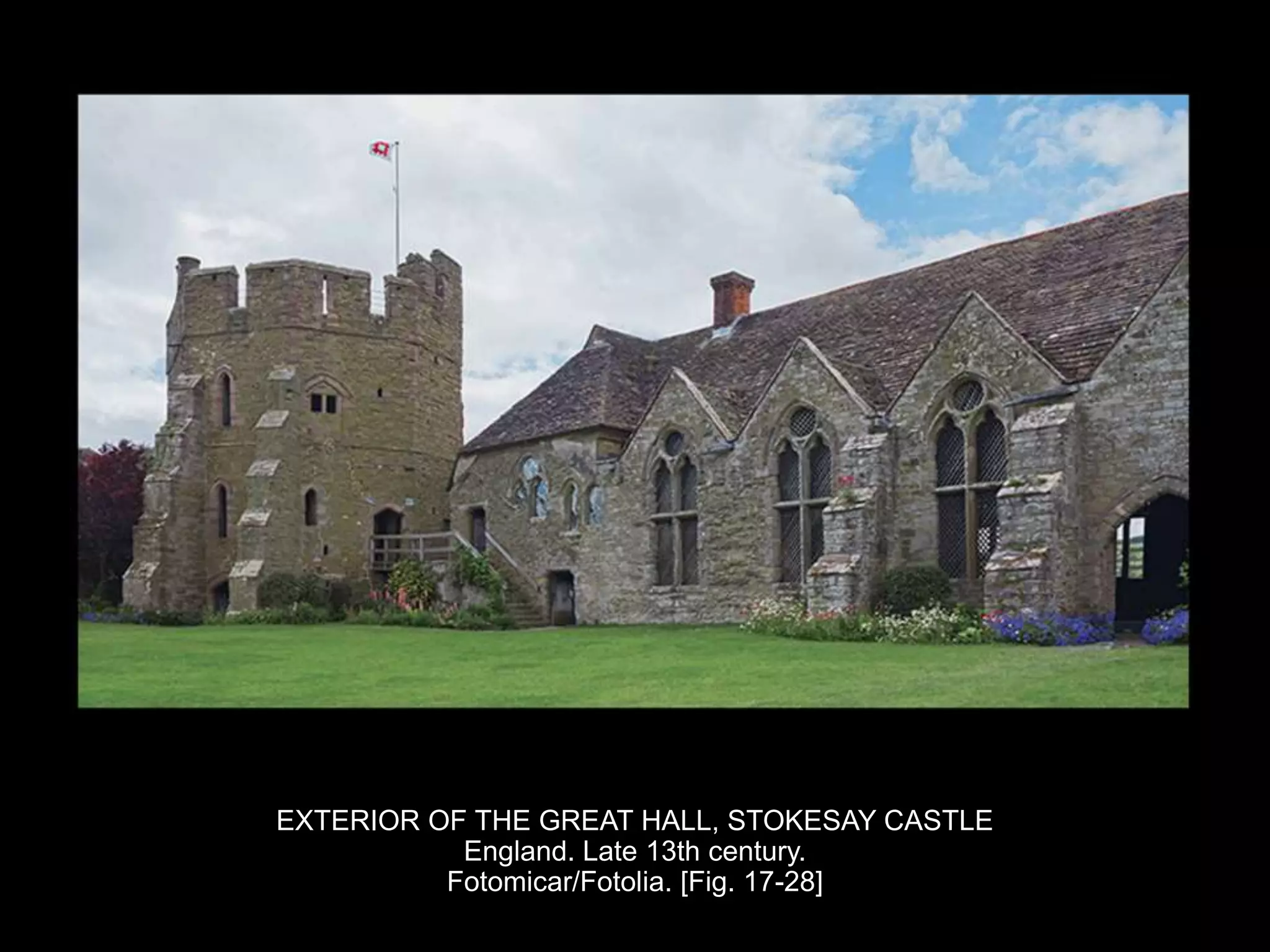 EXTERIOR OF THE GREAT HALL, STOKESAY CASTLE
England. Late 13th century.
Fotomicar/Fotolia. [Fig. 17-28]
 
