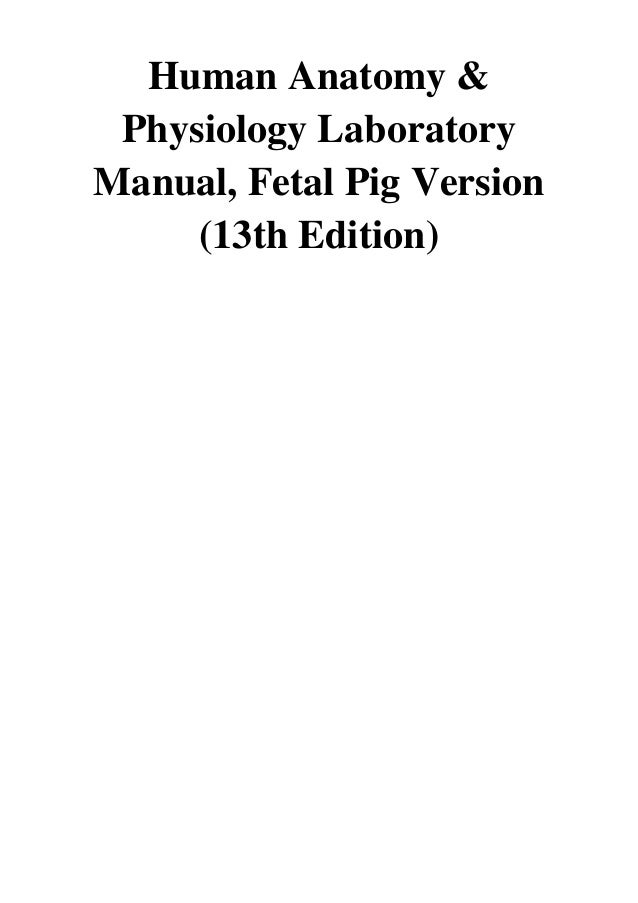 (2018) Human Anatomy & Physiology Laboratory Manual, Fetal Pig Versio…