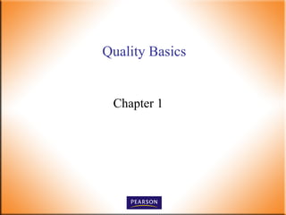 Quality Basics


 Chapter 1
 