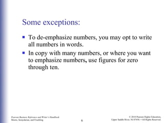 Some exceptions: To de-emphasize numbers, you may opt to write all numbers in words. In copy with many numbers, or where you want to emphasize numbers ,  use figures for zero through ten.  