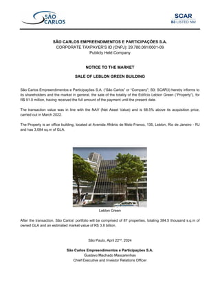 SÃO CARLOS EMPREENDIMENTOS E PARTICIPAÇÕES S.A.
CORPORATE TAXPAYER’S ID (CNPJ): 29.780.061/0001-09
Publicly Held Company
N...