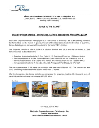 SÃO CARLOS EMPREENDIMENTOS E PARTICIPAÇÕES S.A.
CORPORATE TAXPAYER’S ID (CNPJ/MF): 29.780.061/0001-09
Publicly Held Compan...