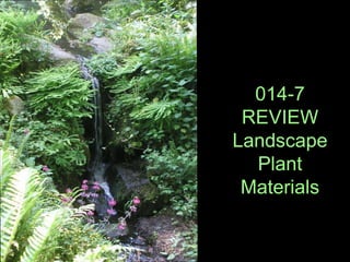 014-7REVIEW Landscape Plant Materials 