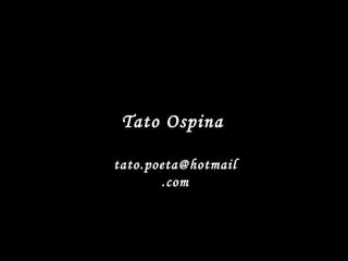 Tato Ospina [email_address] 