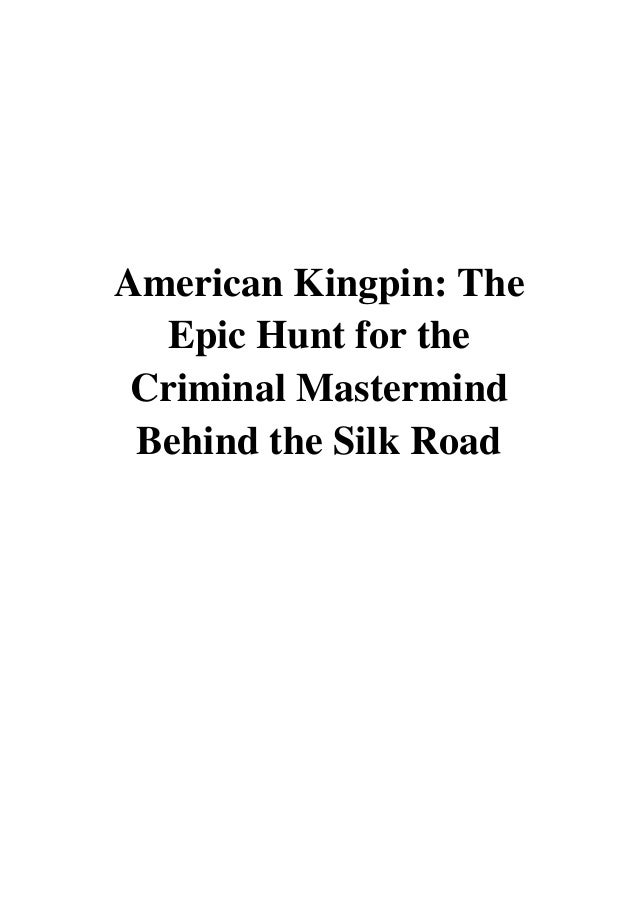 American Kingpin Pdf Nick Bilton The Epic Hunt For The Criminal Mas