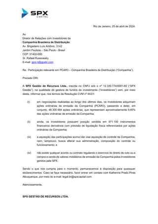 Rio de Janeiro, 25 de abril de 2024.
Ao
Diretor de Relações com Investidores da
Companhia Brasileira de Distribuição
Av. B...